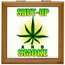 Shut up and smoke