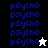 â¤ PSYCHO â¤ !!! XD 