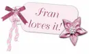 Fran loves it!