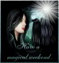 Fantasy woman with raven saying have a magical weekend