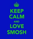 Keep calm and love smosh