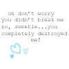 destroyed me