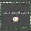 live laugh love