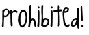 prohibited!