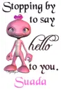 Stopping by to say hello