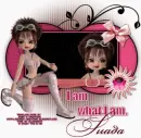 I am what I am.  Suada