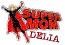Super Mom Delia