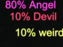 Devil,angel,weird