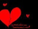 Somebody breaks a heart