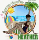 Summer have fun Heather