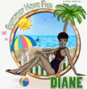 Summer have fun Diane