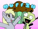 Gir & My Little Pony; Muffin!