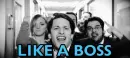 Like A Boss