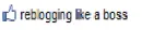 Reblogging Like A Boss