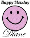 Happy Monday - Diane