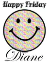 Happy Friday - Diane