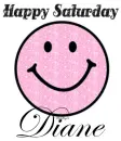 Happy Saturday - Diane