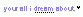 dream