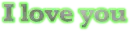 I love you