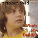 October Road