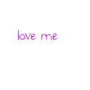 Love Me Love Me Love Me