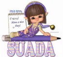 Have a nice day Suada