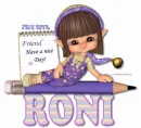 Have a nice day Roni