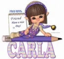 Have a nice day  Carla