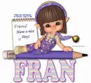 Have a nice day  Fran