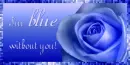 I'm blue without you