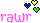Rawr <3 