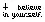 Believe.