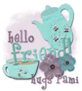 Hello friend- Pami