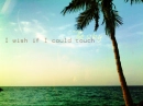 I Wish If I Could Touch The Sky
