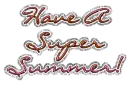 have a super summer!