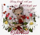 You has added bright spot to my life .Chrissi