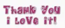 Thank You , I Love It