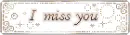 MISS YOU