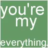 My everything