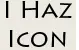 I HAZ ICON