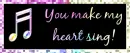 You make my heart sing blinkie