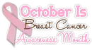 October Is: Breast Cancer  Awareness Month!
