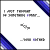 Your mother