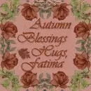 Autumn Blessings -  Fatima