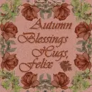 Autumn Blessings -  Felix