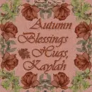 Autumn Blessings -  Kaylah