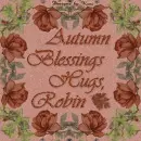 Autumn Blessings -  Robin