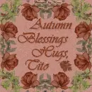 Autumn Blessings -  Tito