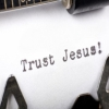 Trust Jesus