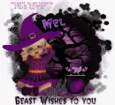 Beast  wishes Mel